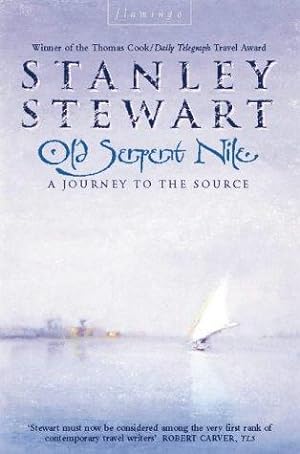 Seller image for Old Serpent Nile: A Journey to the Source for sale by WeBuyBooks