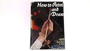 Seller image for How To Paint and Draw for sale by Goldstone Rare Books