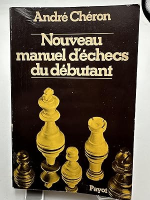 Imagen del vendedor de Nouveau manuel d'checs du dbutant a la venta por Lioudalivre