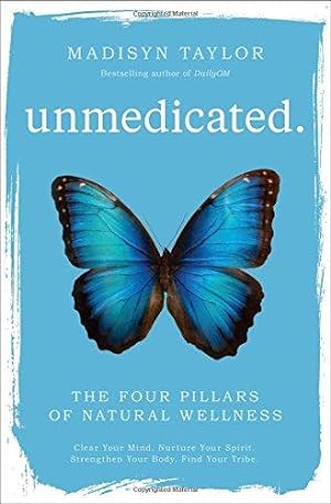 Seller image for Unmedicated: The Four Pillars of Natural Wellness for sale by WeBuyBooks