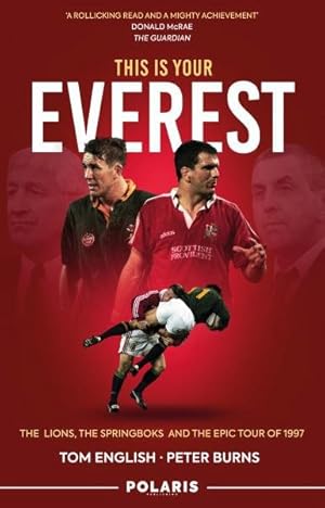 Seller image for This Is Your Everest : The Lions, the Springboks and the Epic Tour of 1997 for sale by GreatBookPrices
