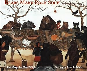 Immagine del venditore per Bears Make Rock Soup: And Other Stories venduto da moluna