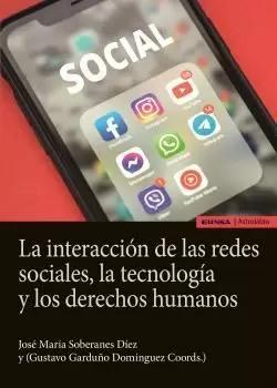 LA INTERACCIÓN DE LAS REDES SOCIALES, LA TECNOLOGÍA Y LOS DERECHOS HUMANOS