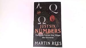 Immagine del venditore per Just Six Numbers.The Deep Forces that Shape the Universe venduto da Goldstone Rare Books