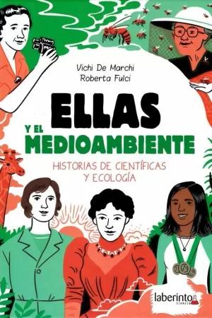 ELLAS Y EL MEDIO AMBIENTE / HISTORIAS DE CIENTIFICAS Y ECOLOGIA