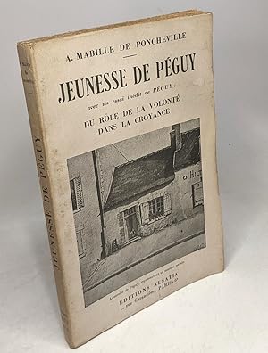 Seller image for Jeunesse de Pguy avec un essai indit de Pguy - du rle de la volont dans la croyance for sale by crealivres