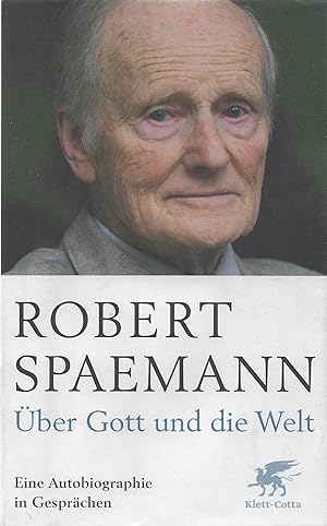 Über Gott und die Welt: Eine Autobiographie in Gesprächen