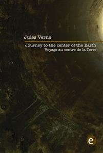 Image du vendeur pour Journey to the Center of the Earth / Voyage Au Centre De La Terre mis en vente par GreatBookPricesUK