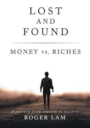 Bild des Verkufers fr Lost and Found: Money vs. Riches zum Verkauf von WeBuyBooks