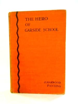 Image du vendeur pour The Hero of Garside School mis en vente par World of Rare Books