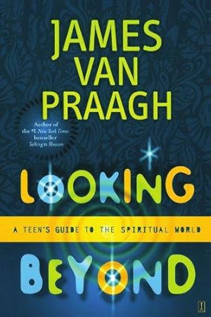 Seller image for Looking Beyond: A Teen's Guide to the Spiritual World for sale by WeBuyBooks