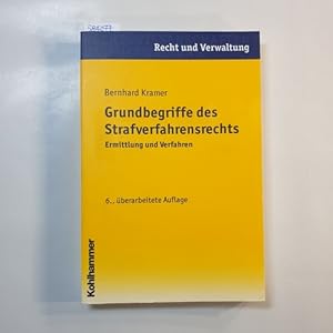 Seller image for Grundbegriffe des Strafverfahrensrechts : Ermittlung und Verfahren; 6., berarb. Aufl. for sale by Gebrauchtbcherlogistik  H.J. Lauterbach