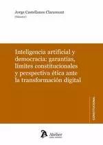 INTELIGENCIA ARTIFICIAL Y DEMOCRACIA: GARANTÍAS, LÍMITES CONSTITUCIONALES Y PERSPECTIVA ÉTICA.