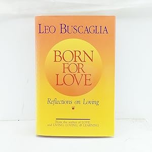 Immagine del venditore per Born for Love: Reflections on Loving venduto da Cat On The Shelf