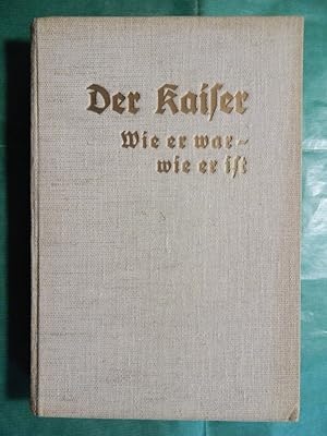 Seller image for Der Kaiser - Wie er war, wie er ist for sale by Buchantiquariat Uwe Sticht, Einzelunter.