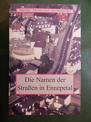 Bild des Verkufers fr Die Namen der Straen in Ennepetal zum Verkauf von Buchantiquariat Uwe Sticht, Einzelunter.