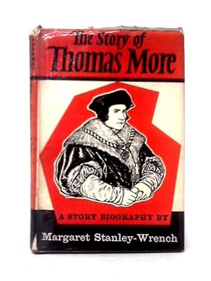 Imagen del vendedor de The Story Of Thomas More a la venta por World of Rare Books