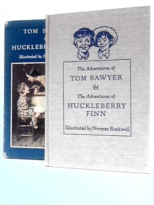 Seller image for The Adventures of Tom Sawyer and The Adventures of Huckleberry Finn (Illustrated by Norman Rockwell) for sale by World of Rare Books