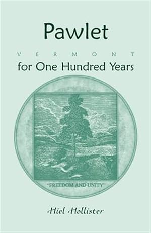 Image du vendeur pour Pawlet, Vermont for One Hundred Years mis en vente par GreatBookPricesUK