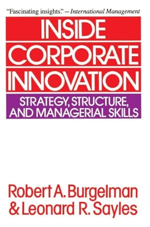 Seller image for Inside Corporate Innovation : Strategy, Structure, and Managerial Skills for sale by GreatBookPricesUK