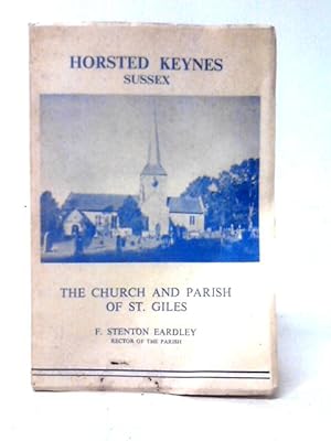 Seller image for Horsted Keynes Sussex The Church And Parish Of St. Giles for sale by World of Rare Books