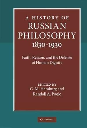 Immagine del venditore per History of Russian Philosophy 1830-1930 : Faith, Reason, and the Defense of Human Dignity venduto da GreatBookPricesUK