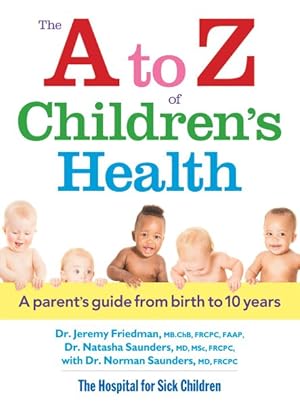 Imagen del vendedor de A to Z of Children's Health : A parent's guide from birth to 10 years a la venta por GreatBookPrices