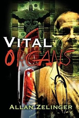 Bild des Verkufers fr Vital Organs : A Story of Medicine, Money, and Murder in the Name of Science zum Verkauf von GreatBookPricesUK