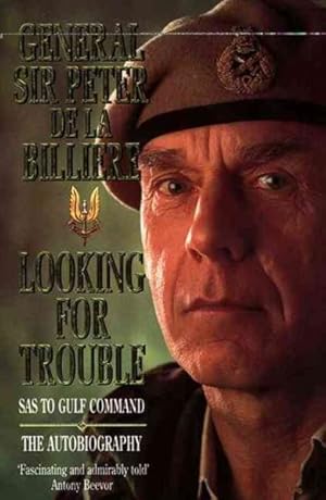 Seller image for Looking for Trouble : Sas to Gulf Command-The Autobiography for sale by GreatBookPrices