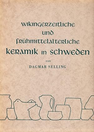 Bild des Verkufers fr Wikingerzeitliche und frhmittelalterliche Keramik in Schweden. Mit 63 Abbildungen im Text und 574 Abbildungen auf 72 Tafeln. Diss. zum Verkauf von Centralantikvariatet