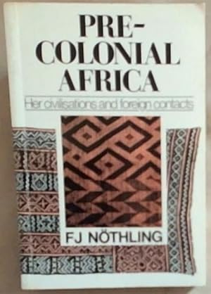 Seller image for Pre-colonial Africa: Her civilisations and foreign contacts for sale by Chapter 1