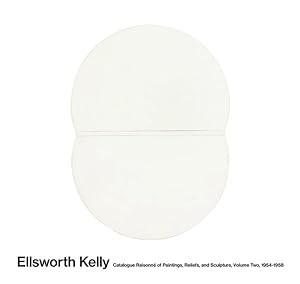 Seller image for Ellsworth Kelly : Catalogue Raisonn of Paintings, Reliefs, and Sculpture: 1954?1958 for sale by GreatBookPrices