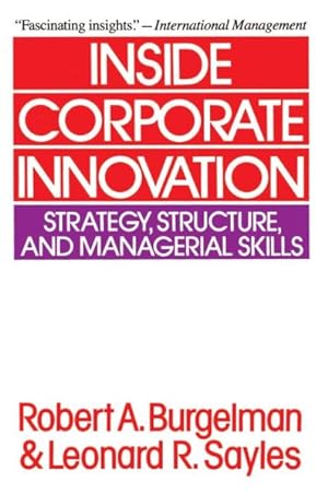 Seller image for Inside Corporate Innovation : Strategy, Structure, and Managerial Skills for sale by GreatBookPricesUK