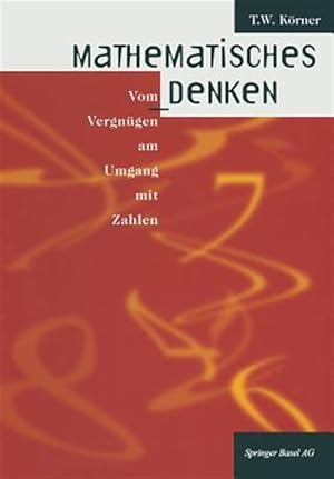 Immagine del venditore per Mathematisches Denken : Vom Vergngen Am Umgang Mit Zahlen -Language: german venduto da GreatBookPrices
