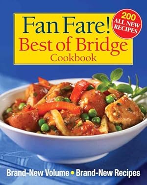 Imagen del vendedor de Fan Fare! Best of Bridge Cookbook : Brand-New Volume, Brand-New Recipes a la venta por GreatBookPricesUK