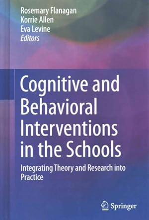 Seller image for Cognitive and Behavioral Interventions in the Schools : Integrating Theory and Research into Practice for sale by GreatBookPricesUK