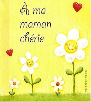 Seller image for A ma maman chrie for sale by Dmons et Merveilles