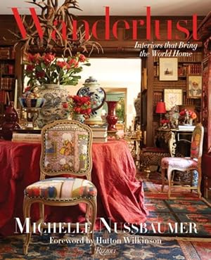 Seller image for Wanderlust : Interiors That Bring the World Home for sale by GreatBookPrices