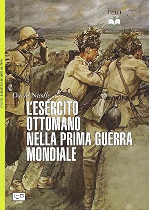 Immagine del venditore per L'esercito ottomano nella prima guerra mondiale - David Nicolle venduto da libreria biblos