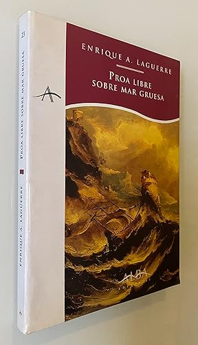 Seller image for Proa libre sobre mar gruesa for sale by Nk Libros