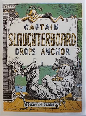 Bild des Verkufers fr Captain Slaughterboard Drops Anchor. zum Verkauf von Michael S. Kemp, Bookseller