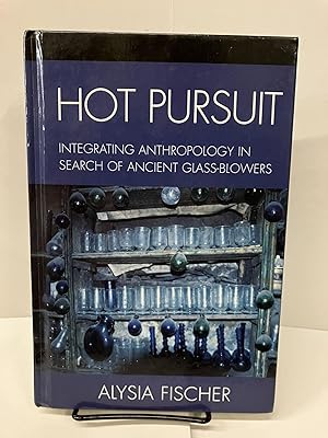 Hot Pursuit; Integrating Anthropology in Search of Ancient Glass-Blowers