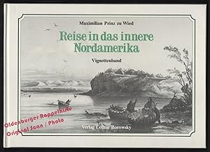 Bild des Verkufers fr Reise in das innere Nordamerika: Vignettenband - Wied, Maximilian Prinz zu zum Verkauf von Oldenburger Rappelkiste