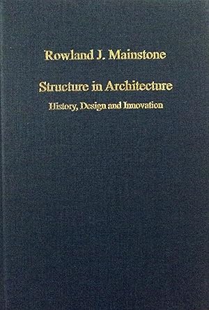 Immagine del venditore per Structure in Architecture: History, Design and Innovation (Variorum Collected Studies, CS659) venduto da School Haus Books