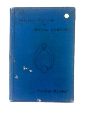 Bild des Verkufers fr Practical Lessons in Metal Turning zum Verkauf von World of Rare Books