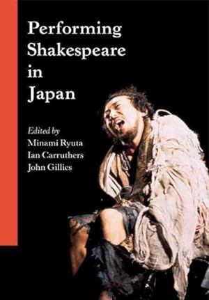 Bild des Verkufers fr Performing Shakespeare in Japan zum Verkauf von GreatBookPricesUK