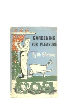 Bild des Verkufers fr Gardening for Pleasure zum Verkauf von World of Rare Books