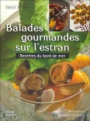 Balades gourmandes sur l'Estran : Cuisiner sa pèche à pied: Recettes du bord de mer