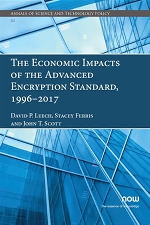 Bild des Verkufers fr The Economic Impacts of the Advanced Encryption Standard, 1996-2017 zum Verkauf von GreatBookPrices