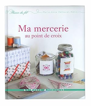 Seller image for Ma mercerie au point de croix for sale by Dmons et Merveilles